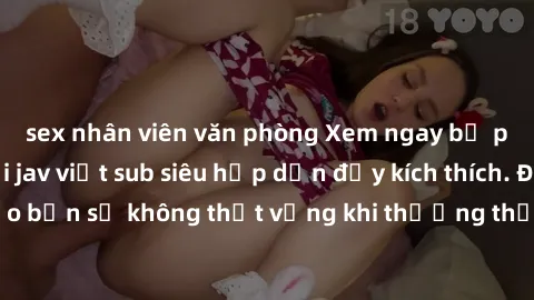 sex nhân viên văn phòng Xem ngay bộ phim mới nhất với jav việt sub siêu hấp dẫn đầy kích thích. Đảm bảo bạn sẽ không thất vọng khi thưởng thức sản phẩm chất lượng này.