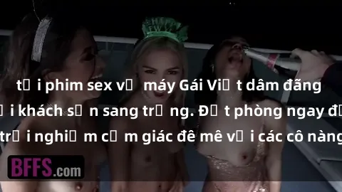 tải phim sex về máy Gái Việt dâm đãng làm tình hấp dẫn tại khách sạn sang trọng. Đặt phòng ngay để trải nghiệm cảm giác đê mê với các cô nàng xinh đẹp và nồng nhiệt.