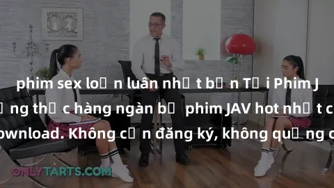 phim sex loạn luân nhật bản Tải Phim JAV Miễn Phí - Thưởng thức hàng ngàn bộ phim JAV hot nhất chỉ cần click download. Không cần đăng ký, không quảng cáo - Dễ dàng tải về và xem online!