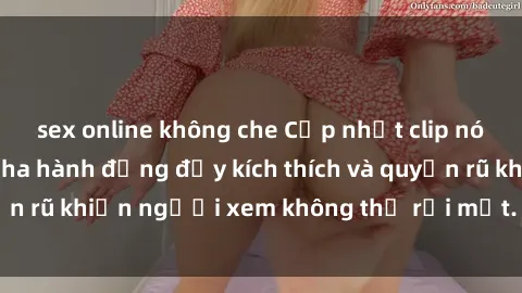 sex online không che Cập nhật clip nóng BDSM: Những pha hành động đầy kích thích và quyến rũ khiến người xem không thể rời mắt. Đừng bỏ lỡ!