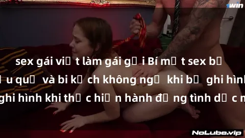 sex gái việt làm gái gọi Bí mật sex bị quay lén: Những hậu quả và bi kịch không ngờ khi bị ghi hình khi thực hiện hành động tình dục mà không biết.