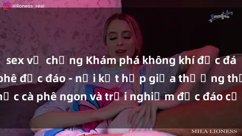 sex vợ chồng Khám phá không khí độc đáo tại sex quán cà phê độc đáo - nơi kết hợp giữa thưởng thức cà phê ngon và trải nghiệm độc đáo của không gian sex shop.