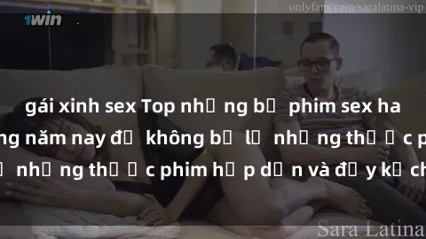 gái xinh sex Top những bộ phim sex hay nhất nên xem trong năm nay để không bỏ lỡ những thước phim hấp dẫn và đầy kịch tính.