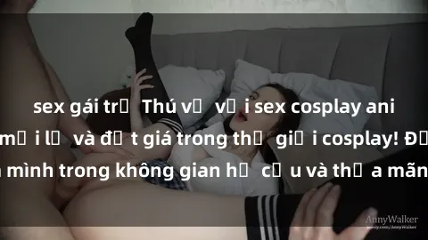 sex gái trẻ Thú vị với sex cosplay anime: Trải nghiệm mới lạ và đắt giá trong thế giới cosplay! Đắm mình trong không gian hư cấu và thỏa mãn niềm đam mê của bạn!